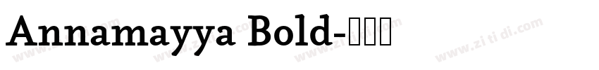 Annamayya Bold字体转换 Annamayya Bold字体转换